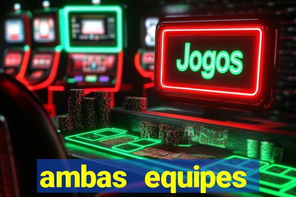 ambas equipes marcam ou mais de 2.5